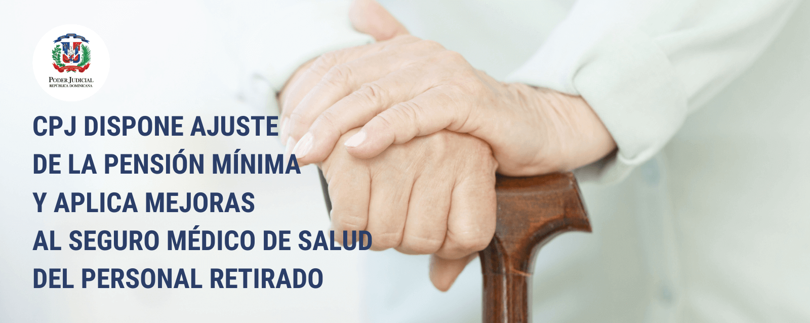 CPJ dispone ajuste de la pensión mínima y aplica mejoras al seguro médico de salud del personal retirado