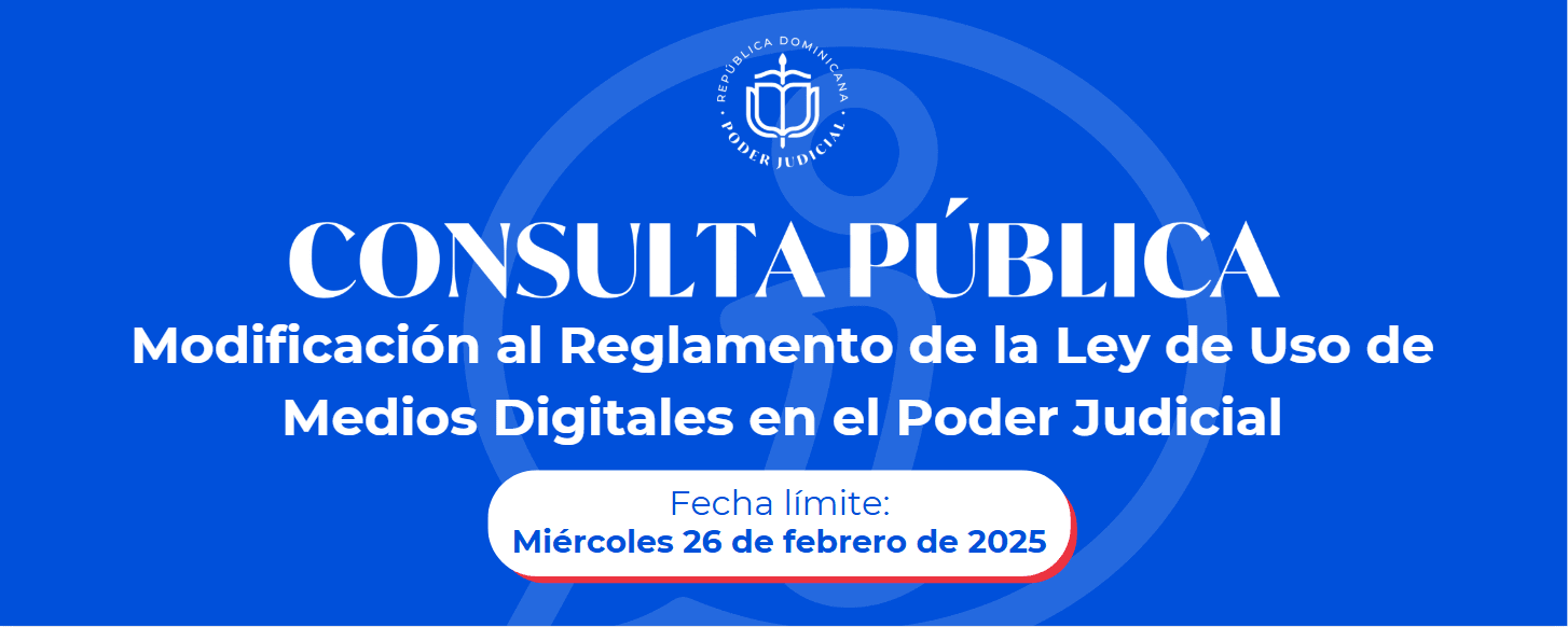 Pleno de la SCJ pone en consulta pública modificación al reglamento de la Ley de uso de medios digitales en el Poder Judicial