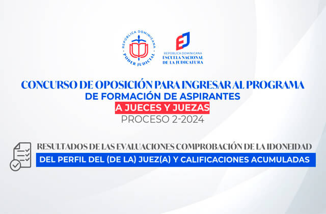 Listado resultados de las Evaluaciones Comprobación de la Idoneidad del Perfil del (de la) Juez(a) y calificaciones acumuladas : concurso oposición